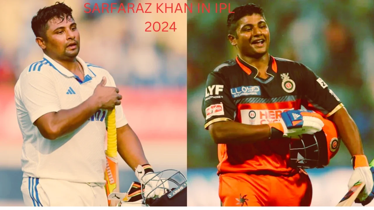 Sarfaraz Khan In IPL 2024