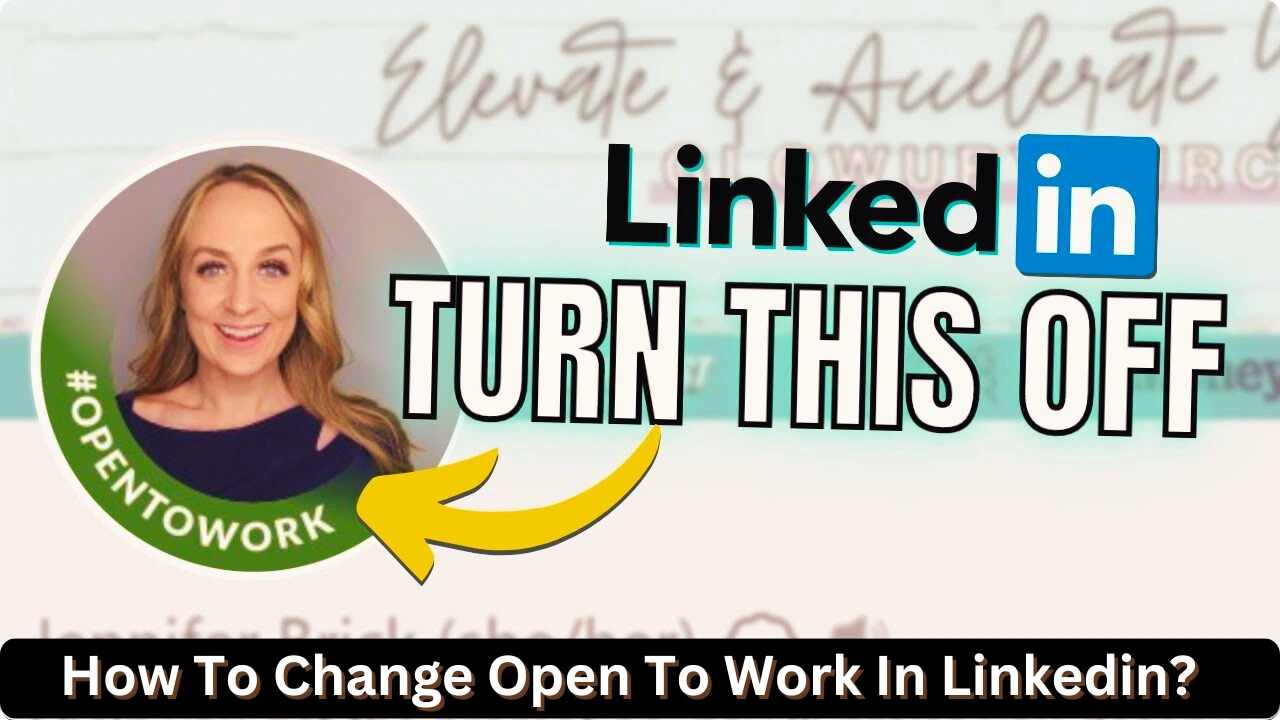 How to Change Open to Work in LinkedIn